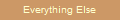 Everything Else