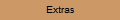 Extras