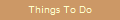 Things To Do